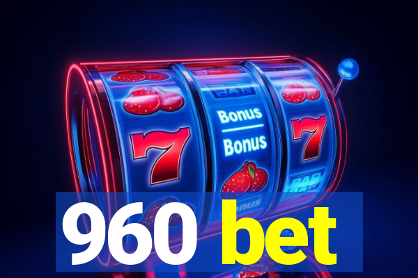 960 bet